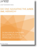 Day One: Navigating the Junos XML Hierarchy